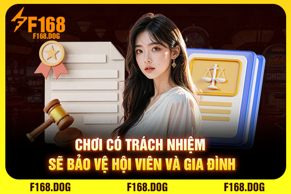 Chơi có trách nhiệm sẽ bảo vệ hội viên và gia đình