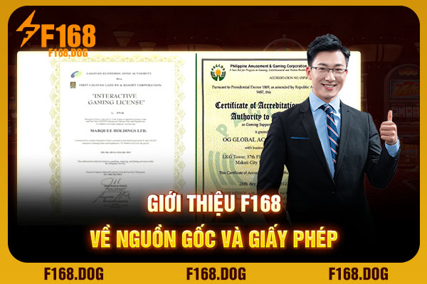 Giới thiệu F168 về nguồn gốc và giấy phép Giới thiệu F168 về nguồn gốc và giấy phép