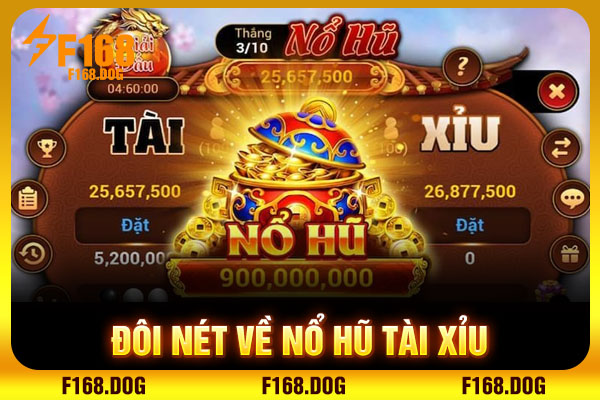 Đôi nét về nổ hũ tài xỉu